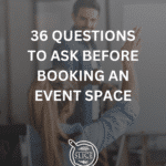 36 Questions to ask before booking an event space in salt lake city